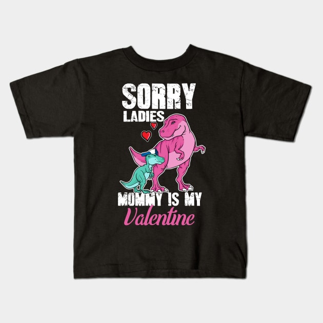 Sorry ladies mommy is my valentine Kids T-Shirt by captainmood